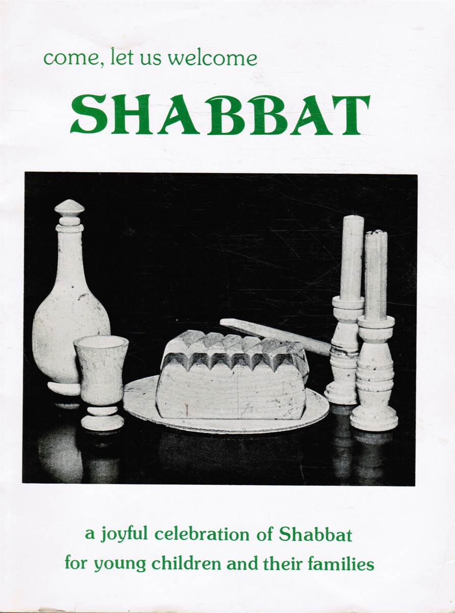 SAYPOL, JUDYTH ROBBINS; MADELINE WIKLER - Come, Let Us Welcome Shabbat