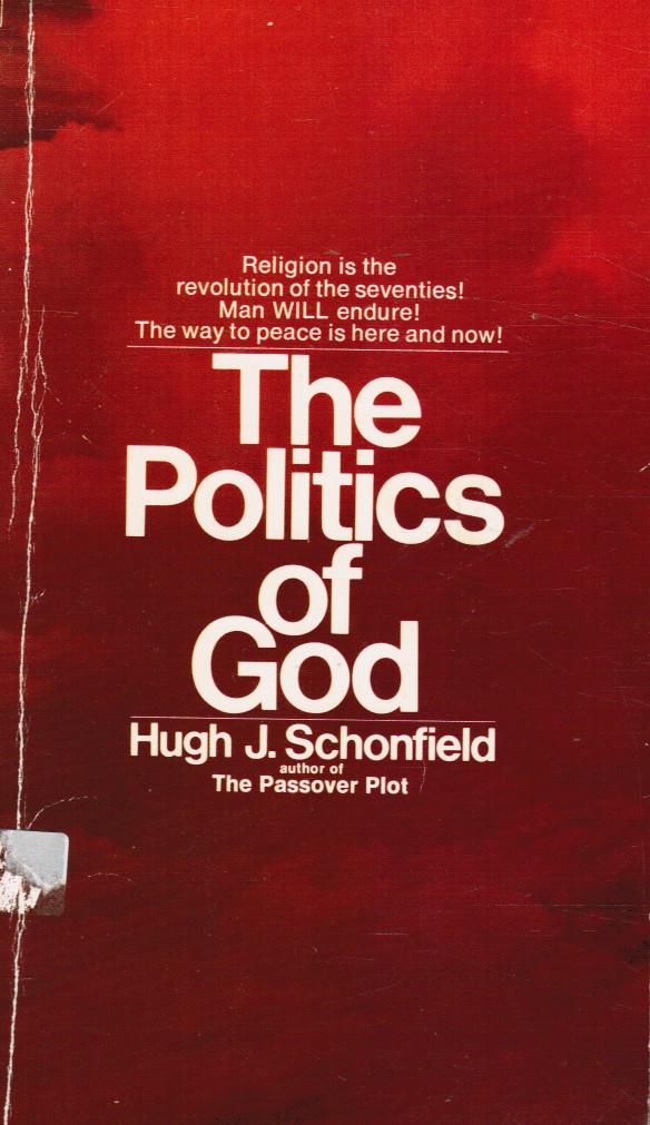 SCHONFIELD, HUGH J. - Politics of God