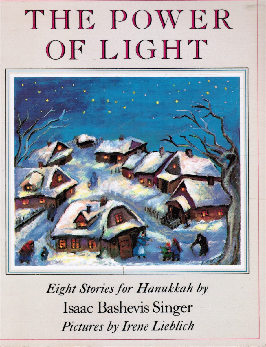 SINGER, ISAAC BASHEVIS - The Power of Light - Eight Stories for Hanukkah