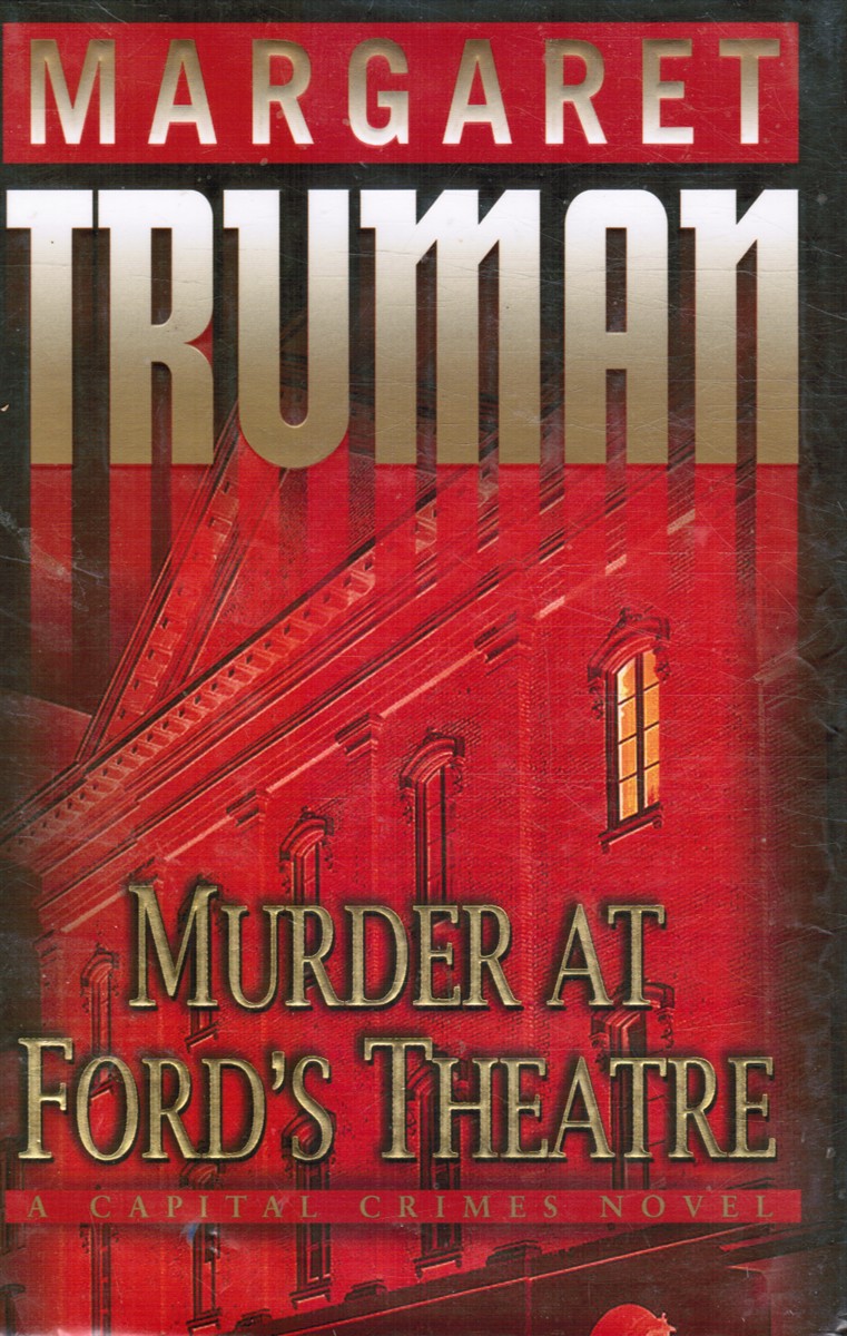 TRUMAN, MARGARET - Murder at Ford's Theatre