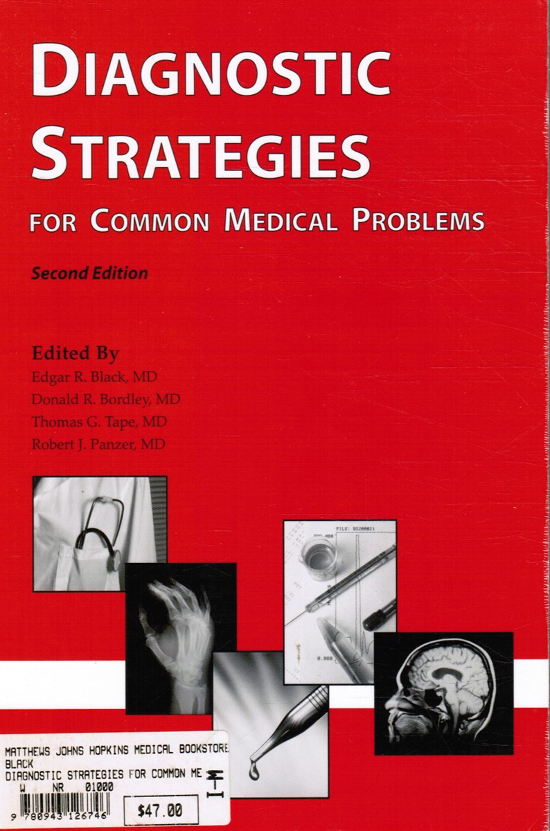 BLACK, EDGAR R. & DONALD R. BORDLEY & THOMAS G. TAPE & ROBERT J. PANZER - Diagnostic Strategies for Common Medical Problems