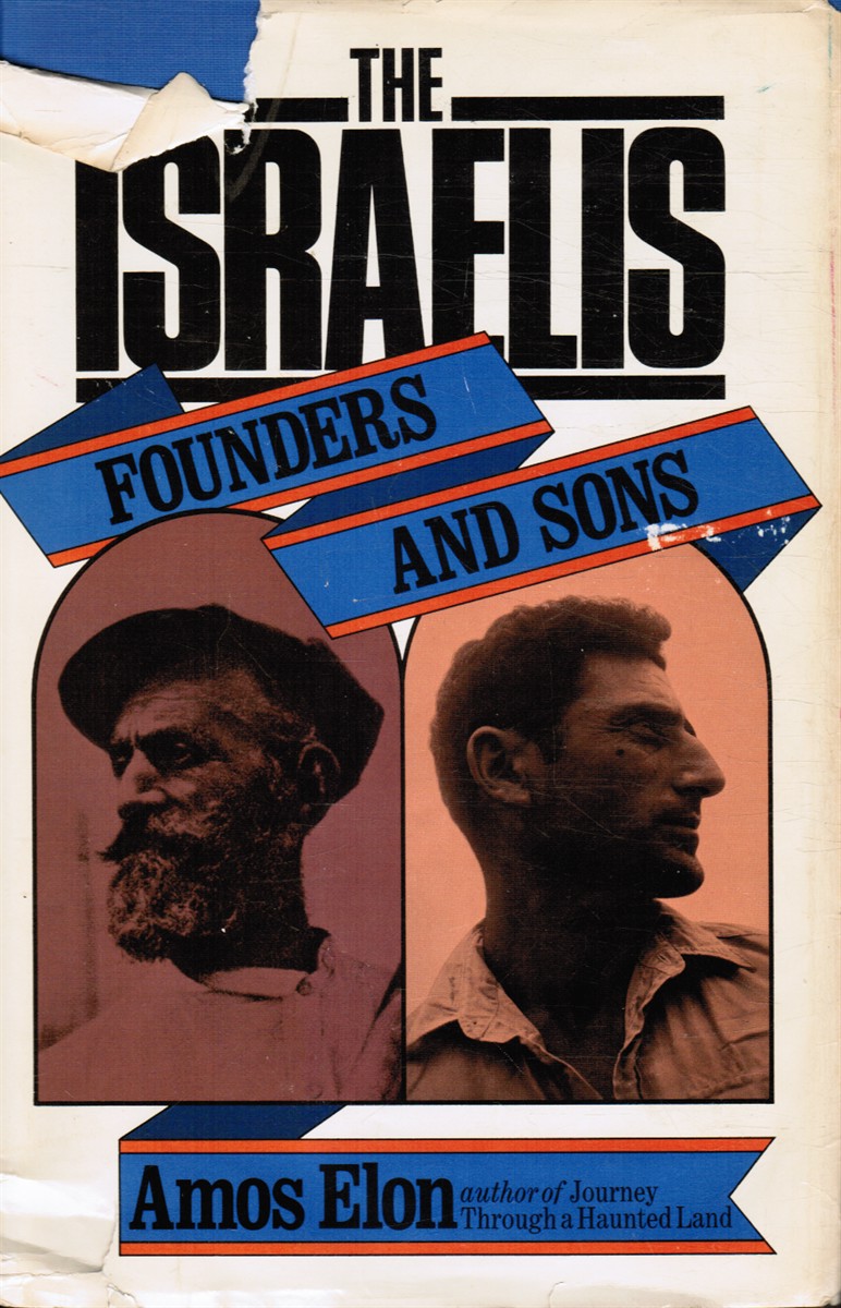ELON, AMOS - The Israelis: Founders and Sons