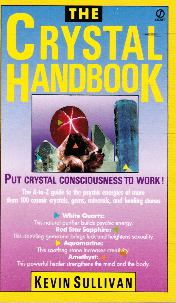 SULLIVAN, KEVIN - The Crystal Handbook
