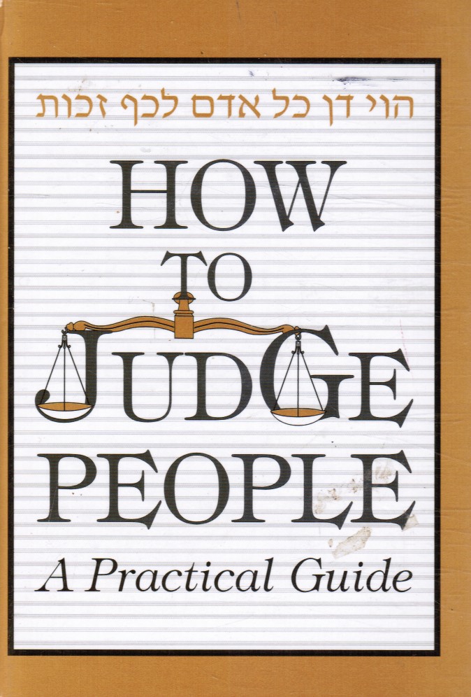GOLDBERGER, MOSHE - How to Judge People : A Practical Guide