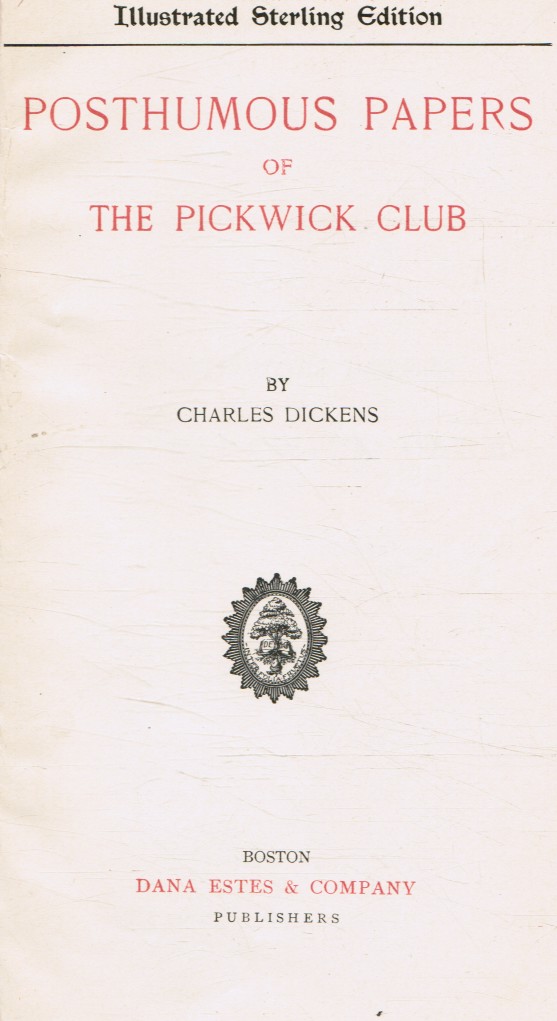 DICKENS, CHARLES - Posthumous Papers of the Pickwick Club