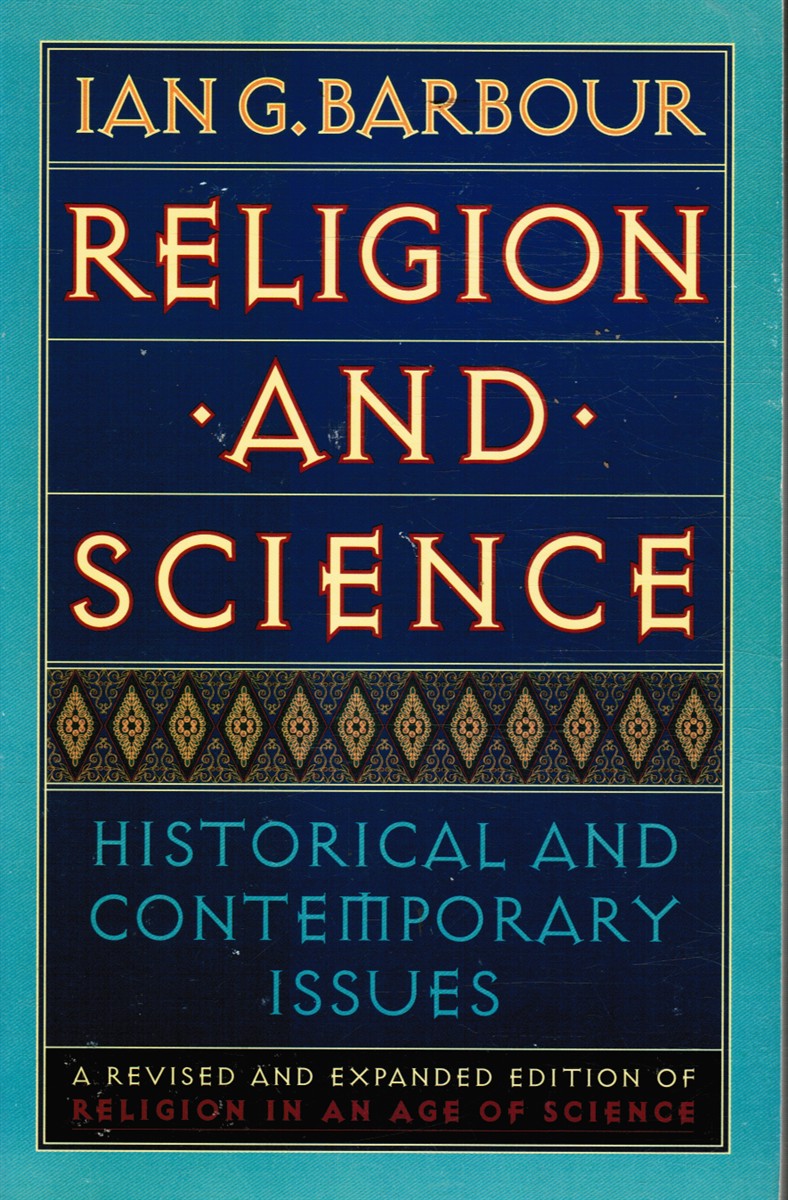 BARBOUR, IAN G. - Religion and Science