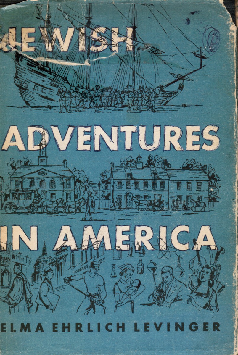 LEVINGER, ELMA EHRILICH - Jewish Adventures in America