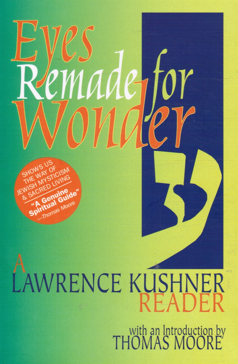 KUSHNER, ; THOMAS MOORE INTRODUCTION - Eyes Remade for Wonder