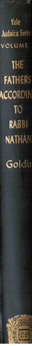 GOLDIN, JUDAH, TRANSLATED FROM THE HEBREW; JULIAN OBERMANN, EDITOR - The Fathers According to Rabbi Nathan