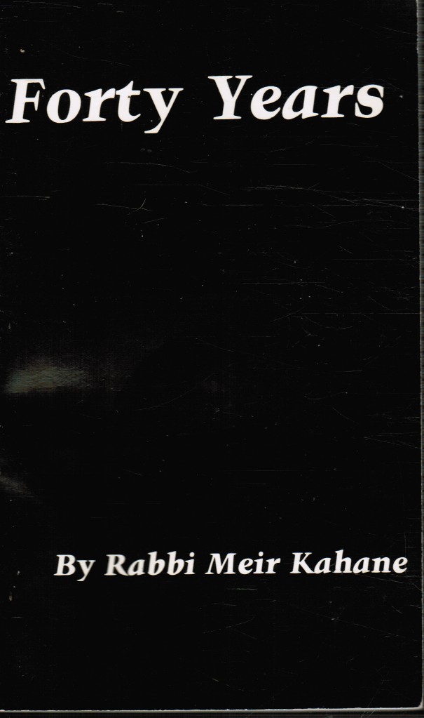 KAHANE, MEIR - Forty Years