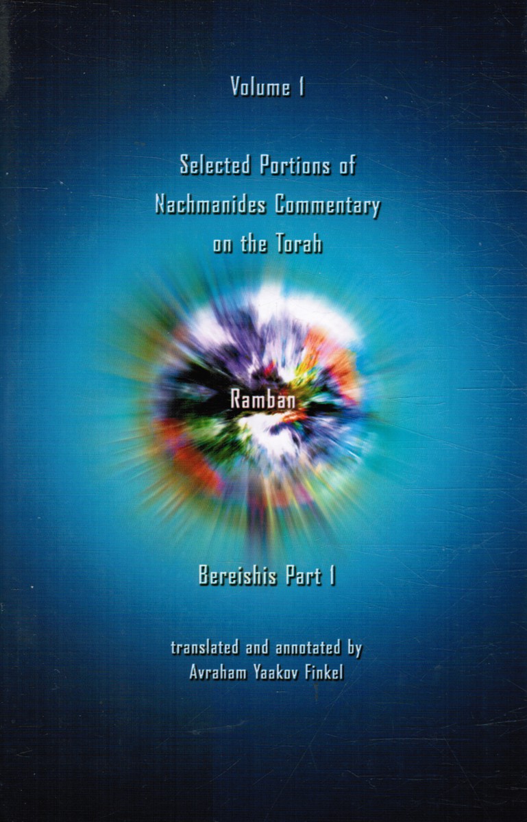 FINKEL, RABBI AVRAHAM YAAKOV (TRANSLATOR) - Selected Portions of Nachmanides Commentary on the Torah - Bereishis Part I