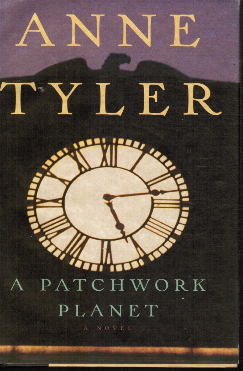 TYLER, ANNE - A Patchwork Planet
