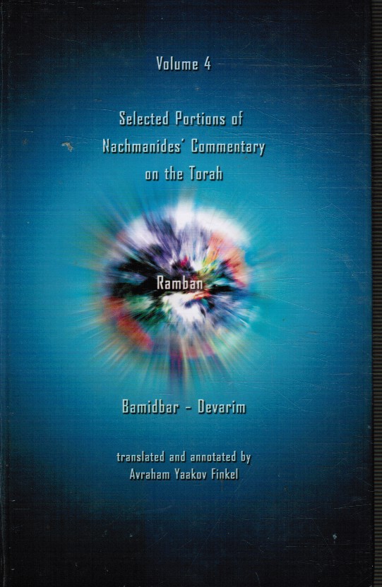 FINKEL, AVRAHAM YAAKOV (TRANSLATED AND ANNOTATED BY) - Ramban Selected Portions of Nachmanides' Commentary on the Torah Bamidar-Devarim