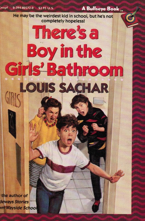 SACHAR, LOUIS - There's a Boy in the Girls' Bathroom