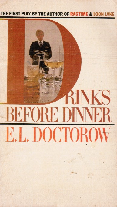 DOCTOROW, E. L. - Drinks Before Dinner