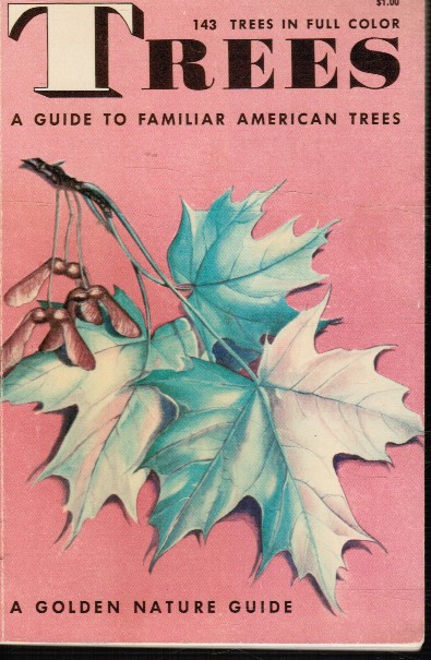 ZIM, HERBERT S. & ALEXANDER C. MARTIN - Trees: A Guide to Familiar American Trees