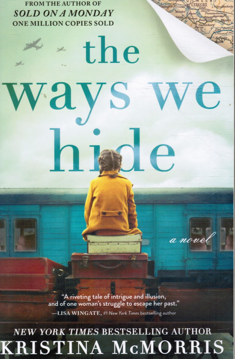 MCMORRIS, KRISTINA - The Ways We Hide - a Novel