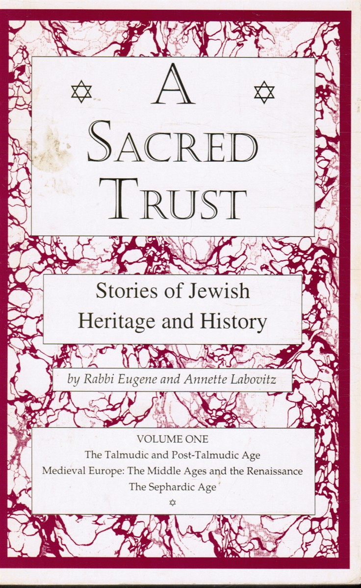 LABOVITZ, RABBI EUGENE AND ANNETTE - A Sacred : Stories of Jewish Heritage & History