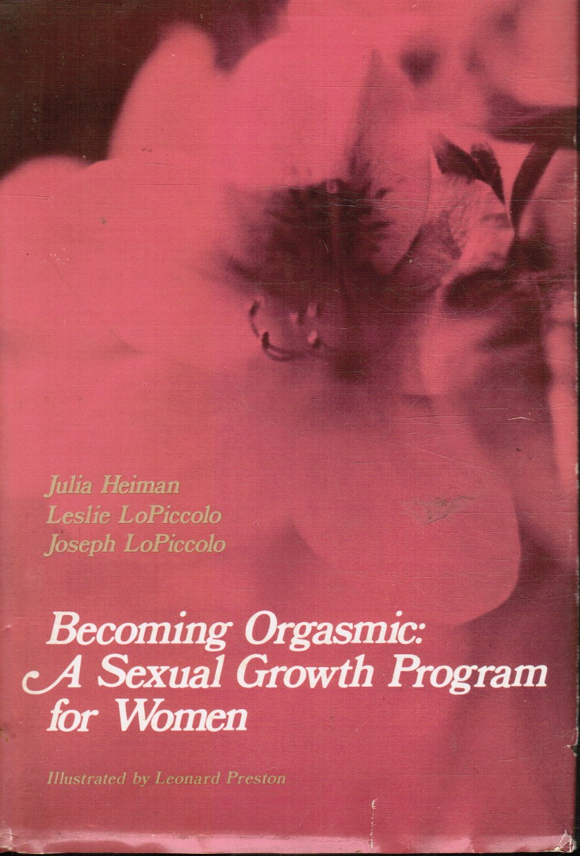 Becoming Orgasmic: a Sexual Growth Program for Women