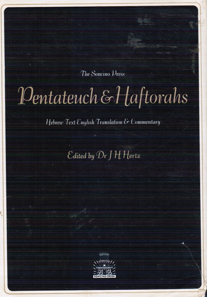 The Pentateuch And Haftorahs: Hebrew Text, English Translation And Commentary