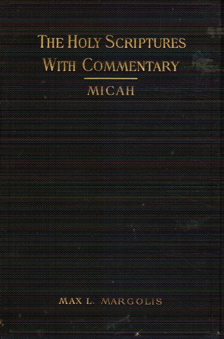 The Holy Scriptures with Commentary - Micah
