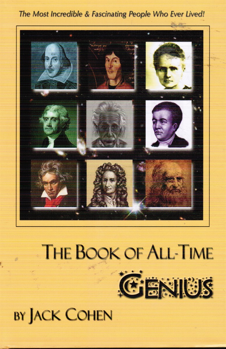 The Book of All-Time Genius: the Most Incredible and Fascinating People Who Ever Lived