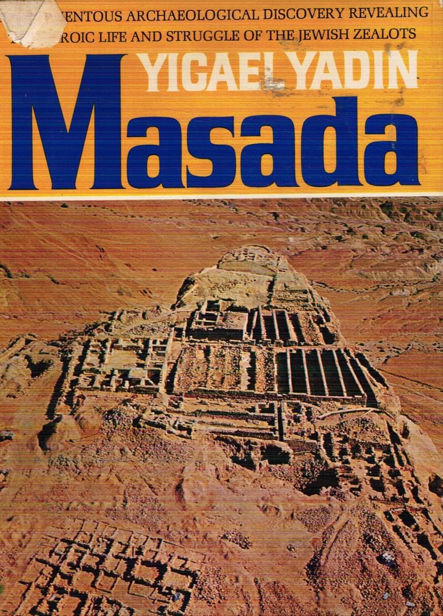 Madasa : Herod's Fortress and the Zealots' Last Stand