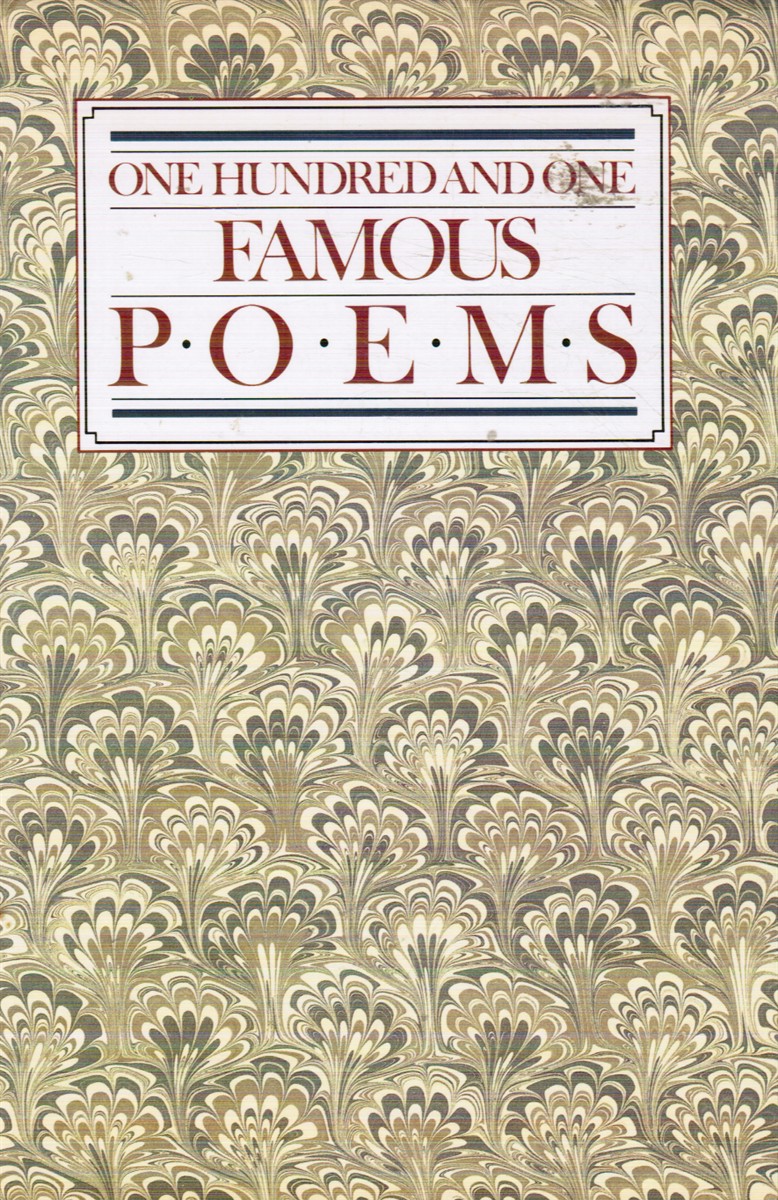 One Hundred and One Famous Poems; with a Prose Supplement