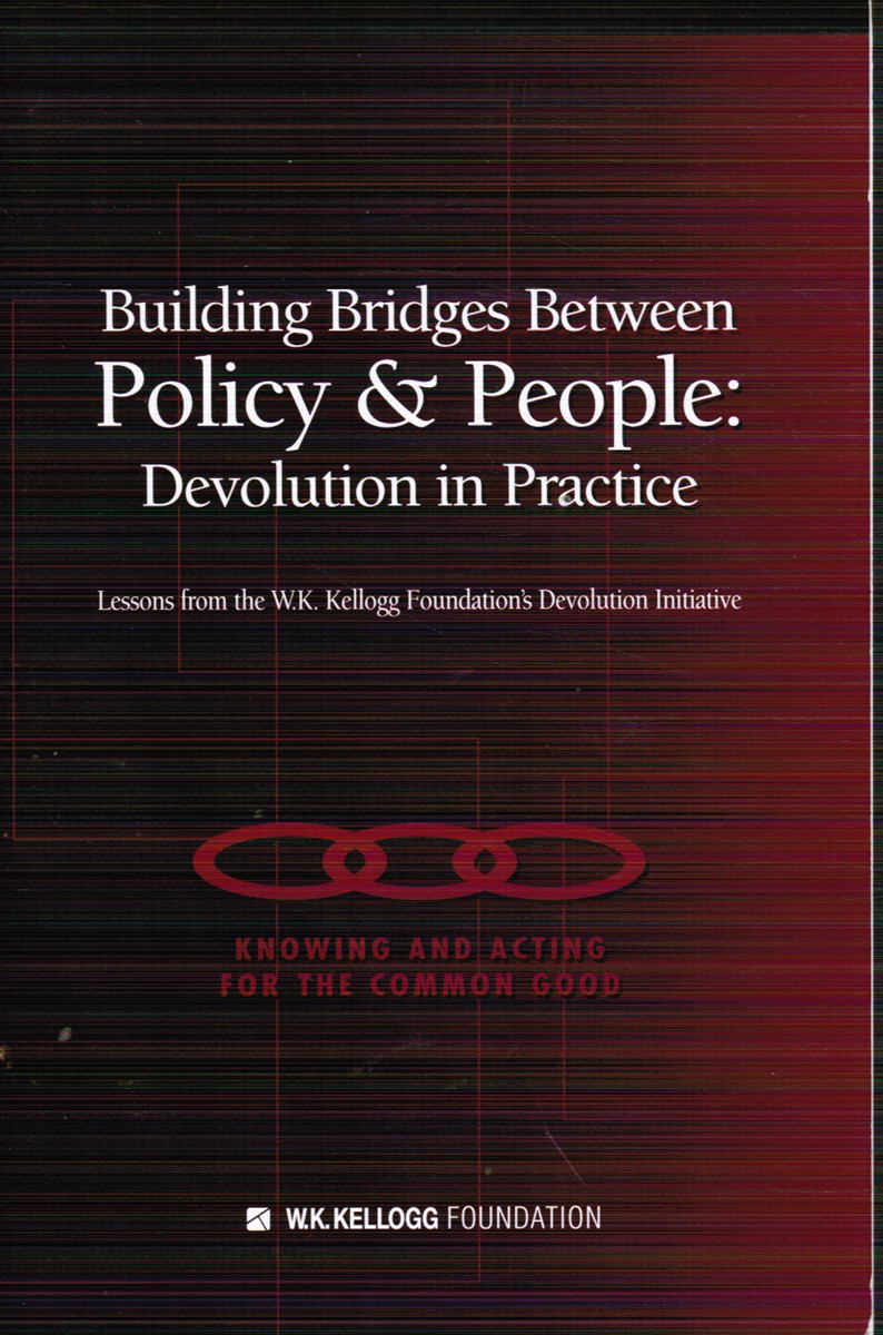 Image for Building Bridges between Policy & People : Devolution in Practice Building Bridges between Policy & People : Devolution in Practice