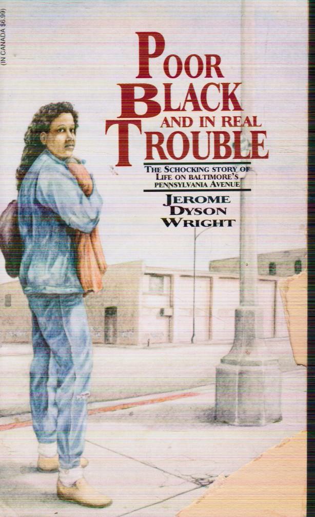 Poor Black and in Real Trouble