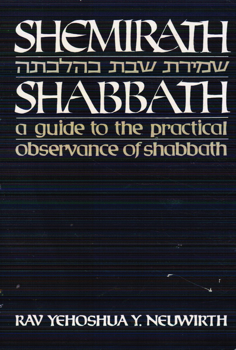 Shemirath Shabbath - a Guide to the Practical Observance of Shabbath - Vol II