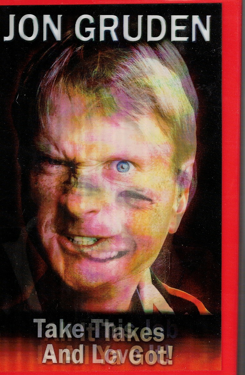 Jon Gruden: all it Takes is all Ya Got