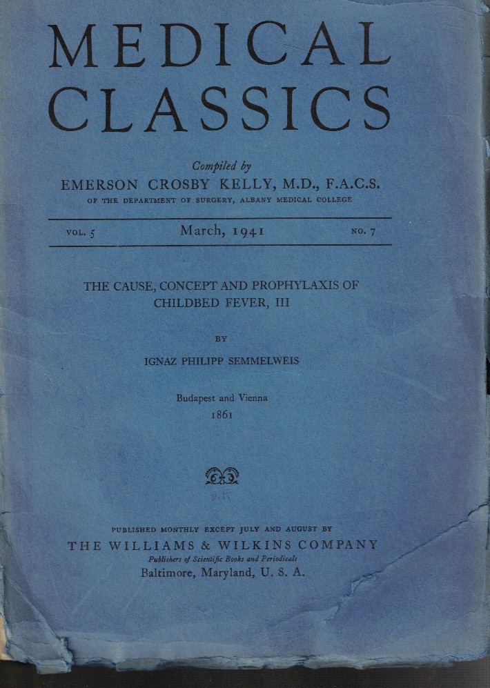 Medical Classics: Vol 5, No 7, March 1941 Semmelweis