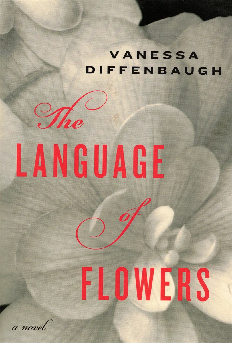 The Language of Flowers - a Novel