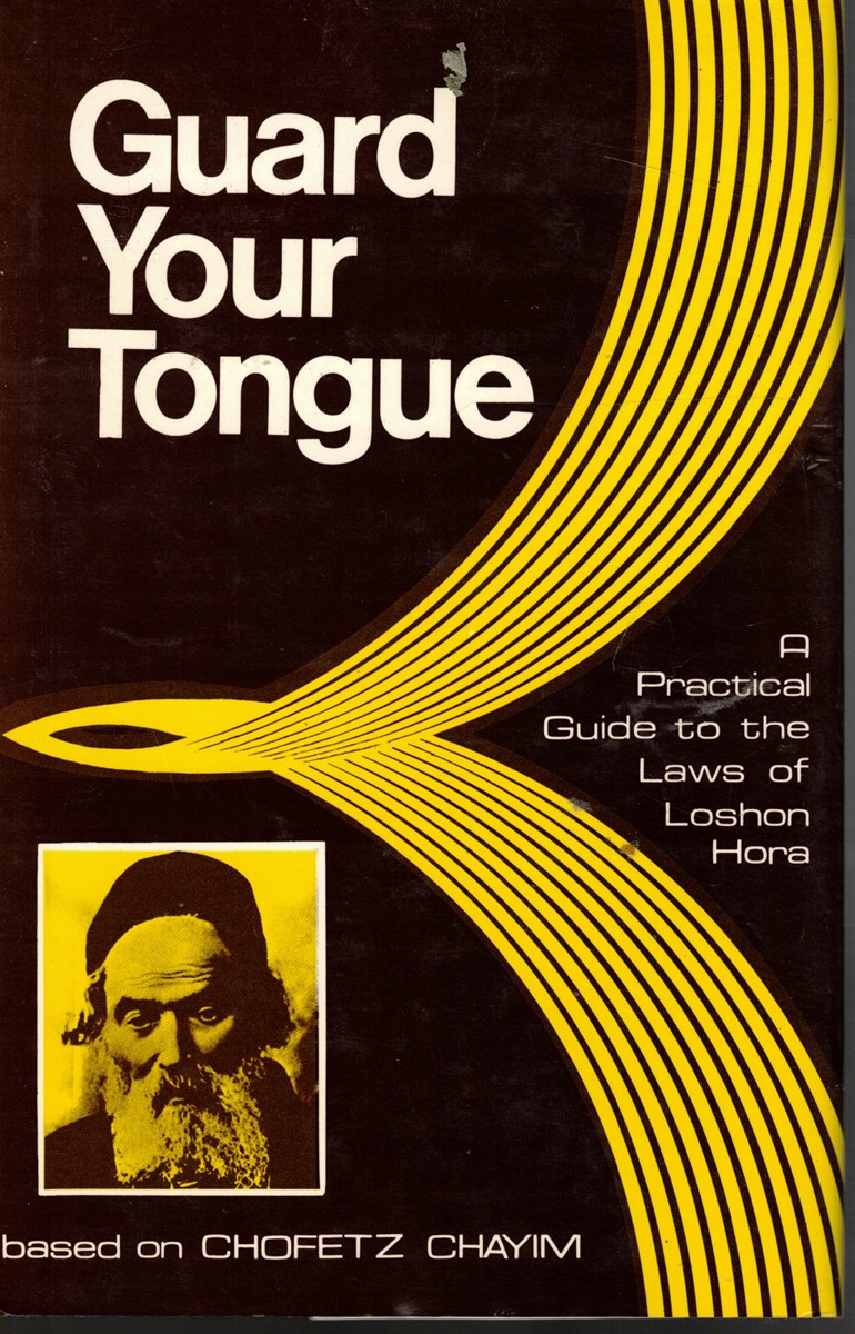 Image for Guard Your Tongue: a Practical Guide to the Laws of Loshon Hora Based on Chofetz Chayim Guard Your Tongue: a Practical Guide to the Laws of Loshon Hora Based on Chofetz Chayim
