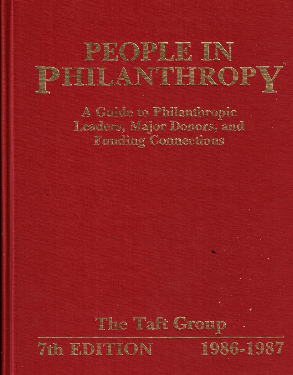 Image for People in Philanthropy : a Guide to Philanthropic Leaders, Major Donors, and Funding Connections People in Philanthropy : a Guide to Philanthropic Leaders, Major Donors, and Funding Connections