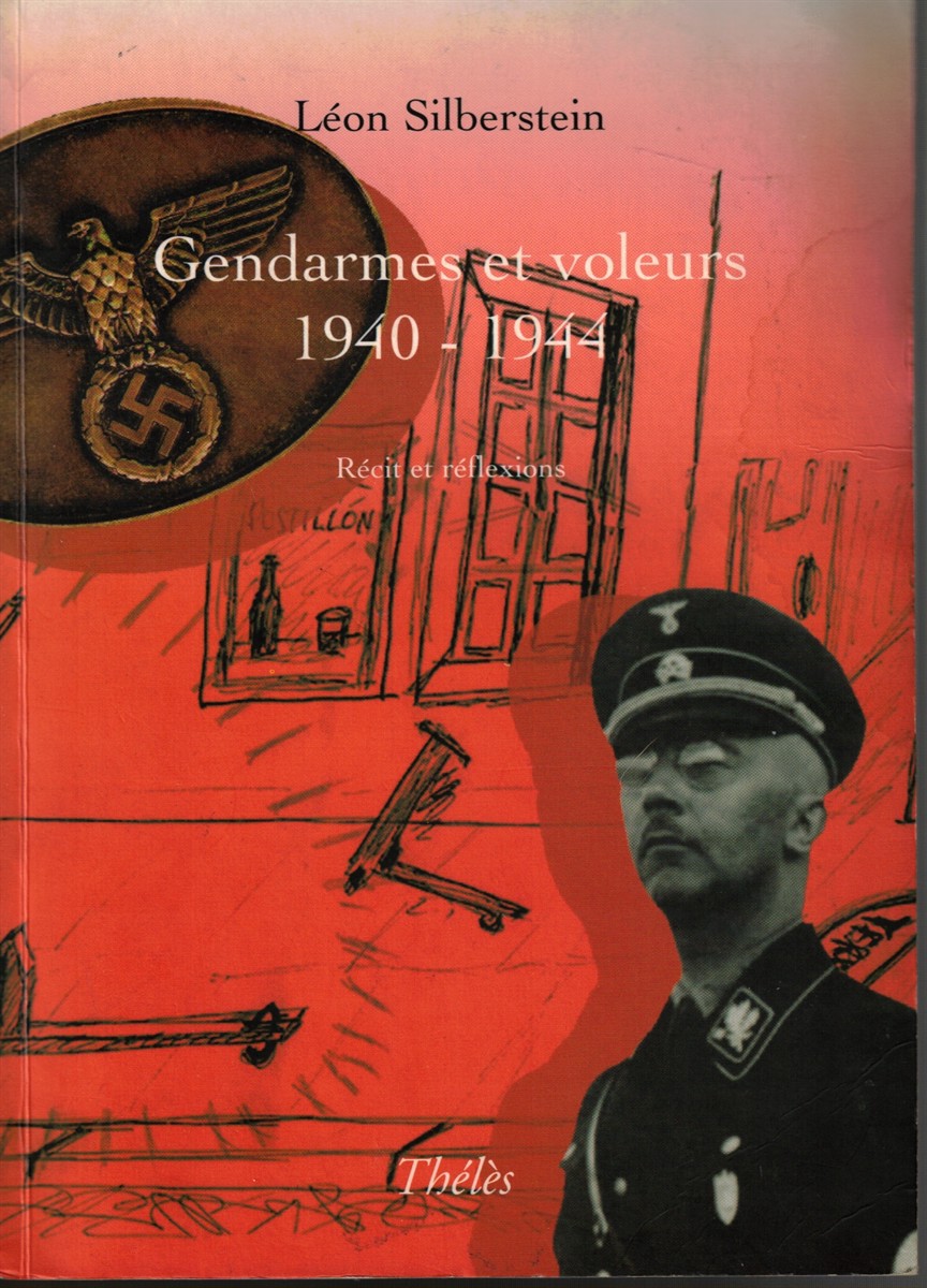 Gendarmes Et Voleurs 1940-1944