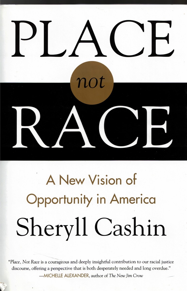 Place, Not Race: a New Vision of Opportunity in America