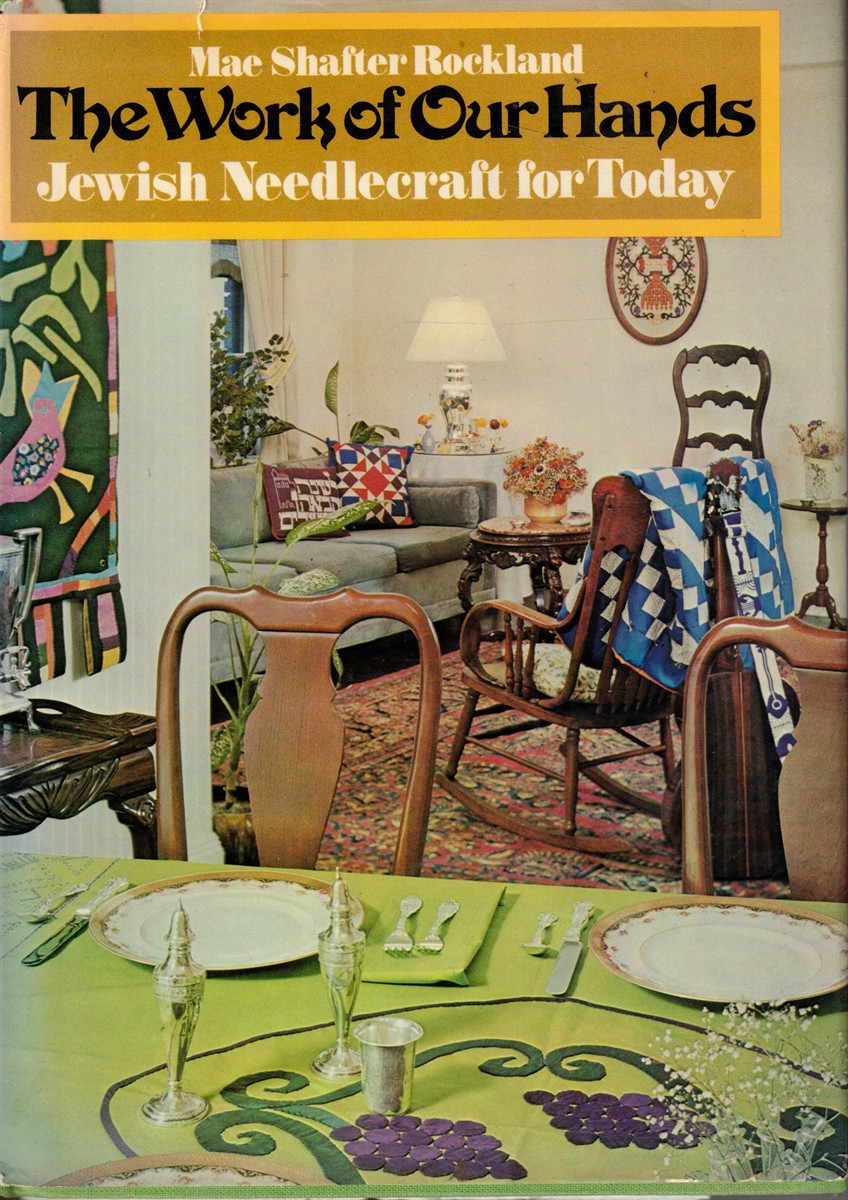 Image for The Work of Our Hands: Jewish Needlecraft for Today The Work of Our Hands: Jewish Needlecraft for Today