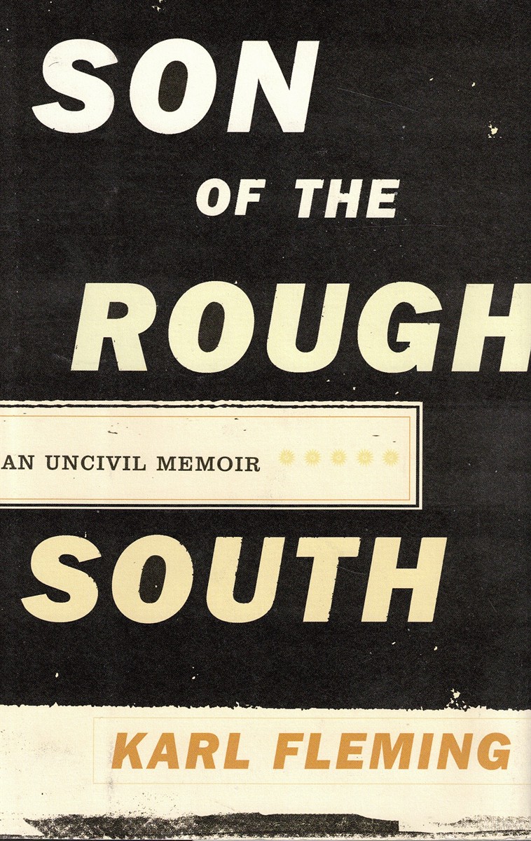 Image for Son of the Rough South: an Uncivil Memoir Son of the Rough South: an Uncivil Memoir