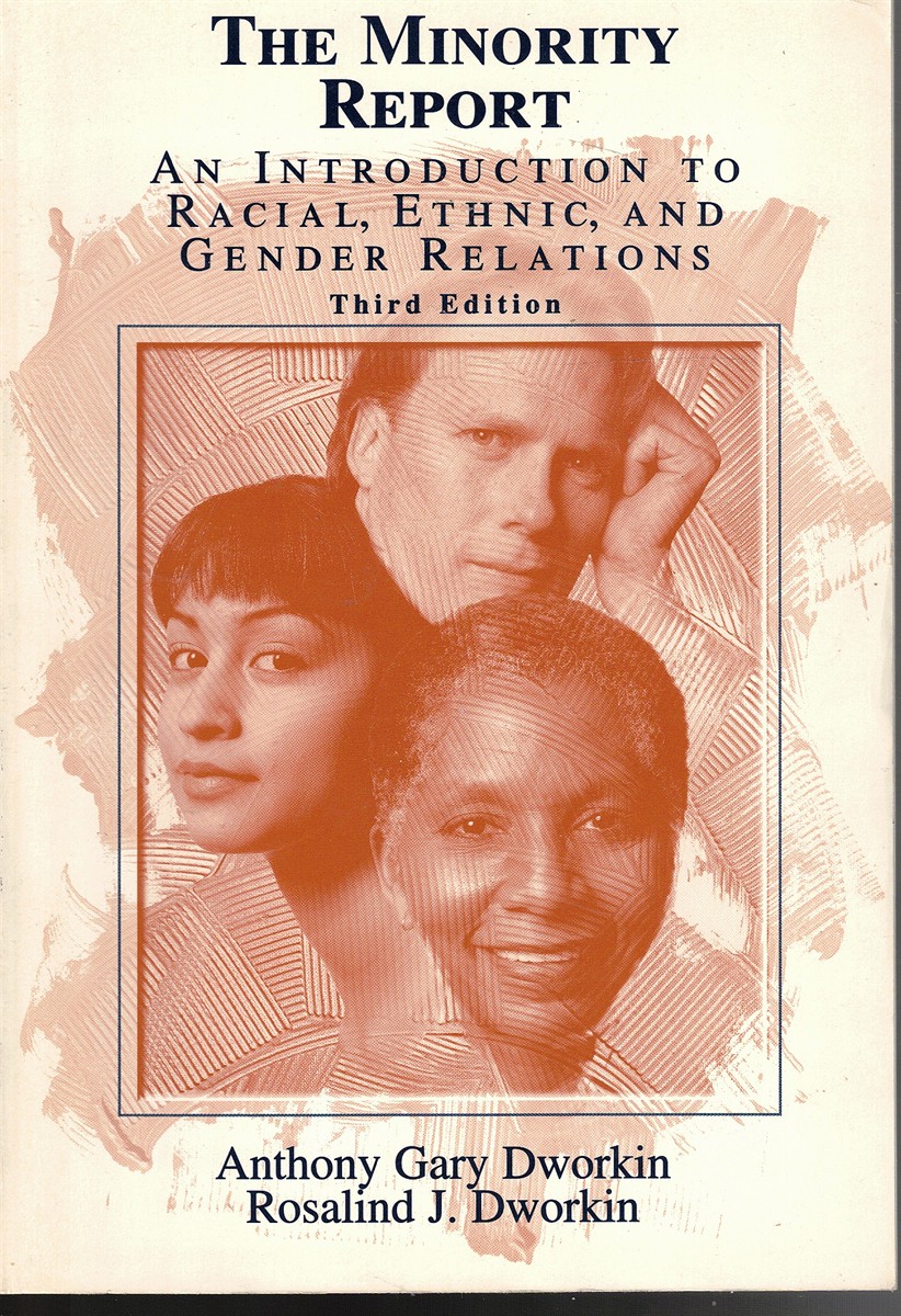 Image for The Minority Report: an Introduction to Racial, Ethnic, and Gender Relations The Minority Report: an Introduction to Racial, Ethnic, and Gender Relations