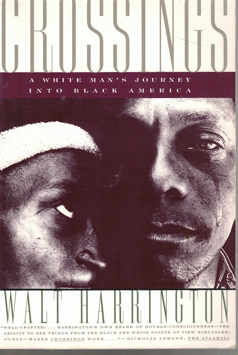 Crossings: a White Man's Journey Into Black America