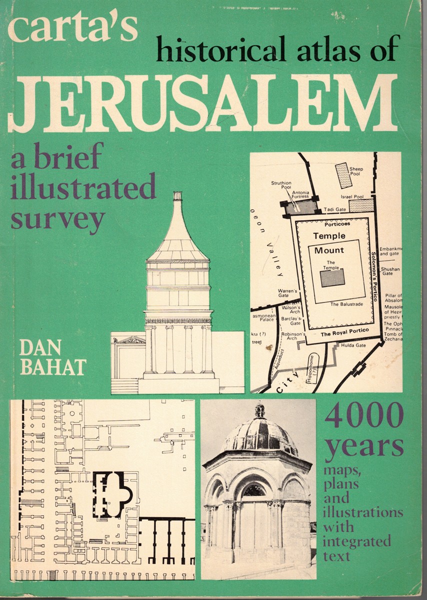 Carta's Historical Atlas of Jerusalem - a Brief Illustrated Survey; Map enclosed