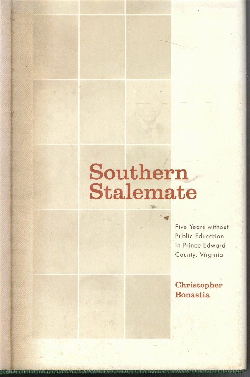 Image for Southern Stalemate: Five Years Without Public Education in Prince Edward County, Virginia (SIGNED) Southern Stalemate: Five Years Without Public Education in Prince Edward County, Virginia (SIGNED)