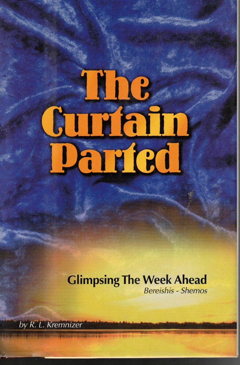Image for The Curtain Parted: Glimpsing the Week Ahead; Volume 1: Bereishis/shemos The Curtain Parted: Glimpsing the Week Ahead; Volume 1: Bereishis/shemos