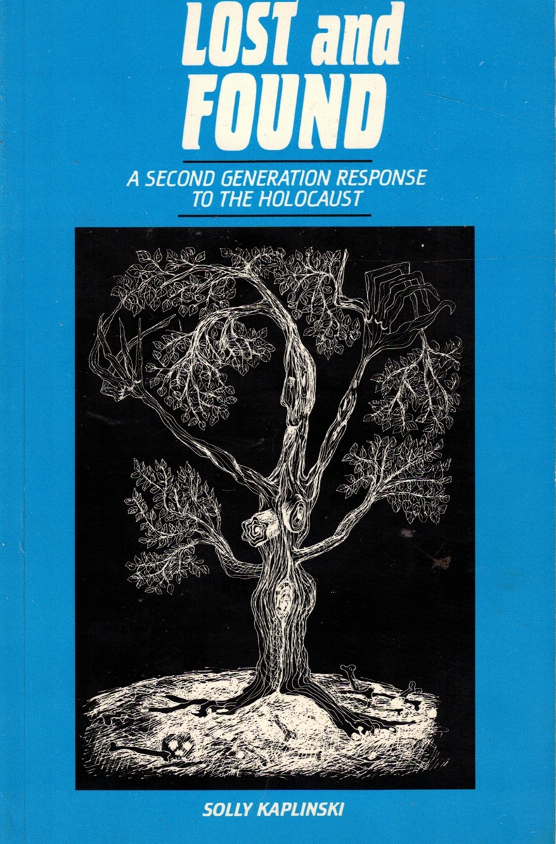 Image for Lost and Found: a Second Generation Response to the Holocaust Lost and Found: a Second Generation Response to the Holocaust
