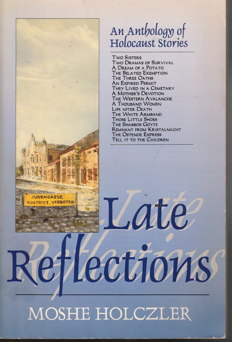 Image for Late Reflections; An Anthology of Holocaust Stories Late Reflections; An Anthology of Holocaust Stories