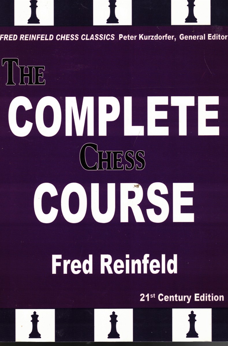Image for The Complete Chess Course: from Beginning to Winning Chess The Complete Chess Course: from Beginning to Winning Chess