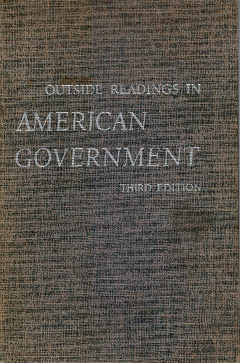 MACDONALD, H. MALCOLM; WILFRED D. WEBB, EDWARD G. LEWIS, WILLIAM L. STRAUSS - Outside Readings in American Government