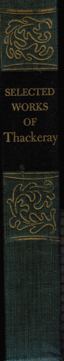 THACKERAY, WILLIAM M - Selected Works of William Makepeace Thackeray